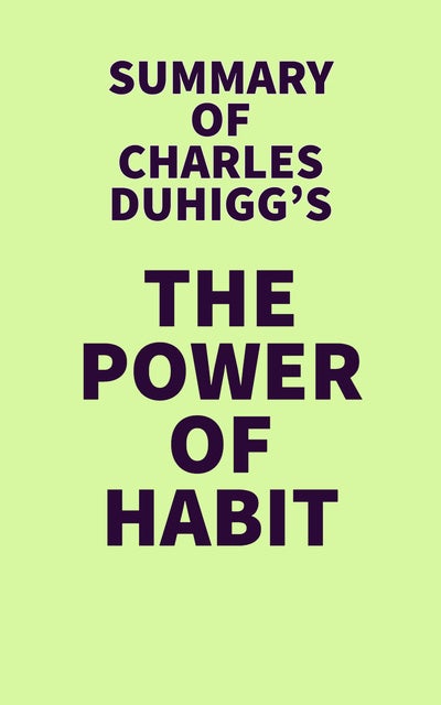 Summary: The Power of Habit by Charles Duhigg Audiobook by Dean's