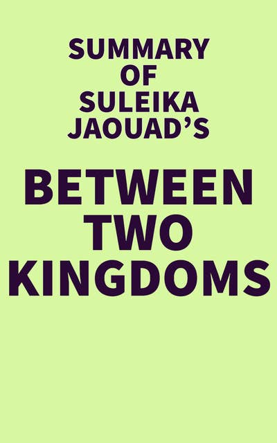 Summary of Suleika Jaouad's Between Two Kingdoms