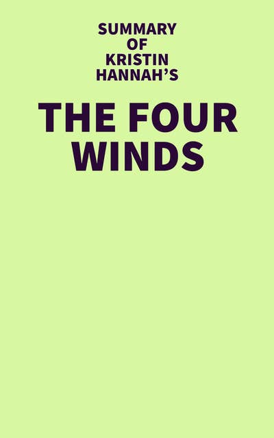 Summary of Kristin Hannah's The Four Winds