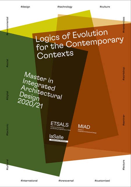Logics of Evolution for the Contemporary Contexts: Master in Integrated Architectural Design 2020/21