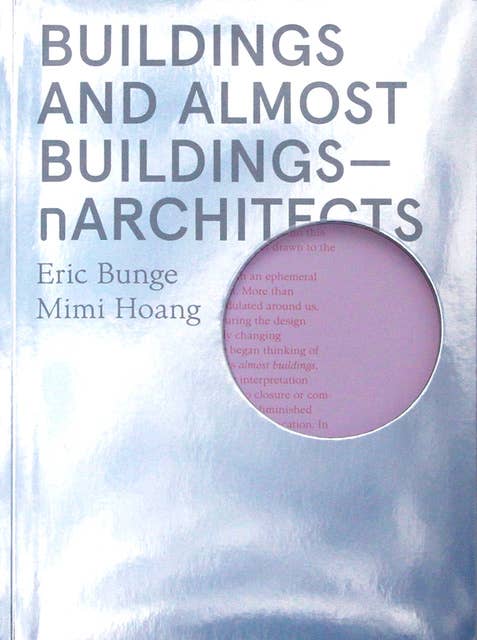 Buildings and Almost Buildings: nArchitects