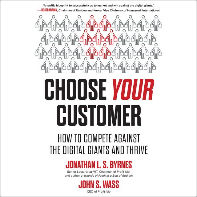 Cover for Choose Your Customer: How to Compete Against the Digital Giants and Thrive