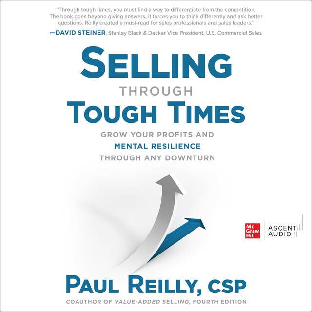 Selling through Tough Times: Grow Your Profits and Mental Resilience through any Downturn