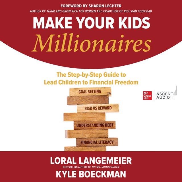 Make Your Kids Millionaires: The Step-by-Step Guide to Lead Children to Financial Freedom