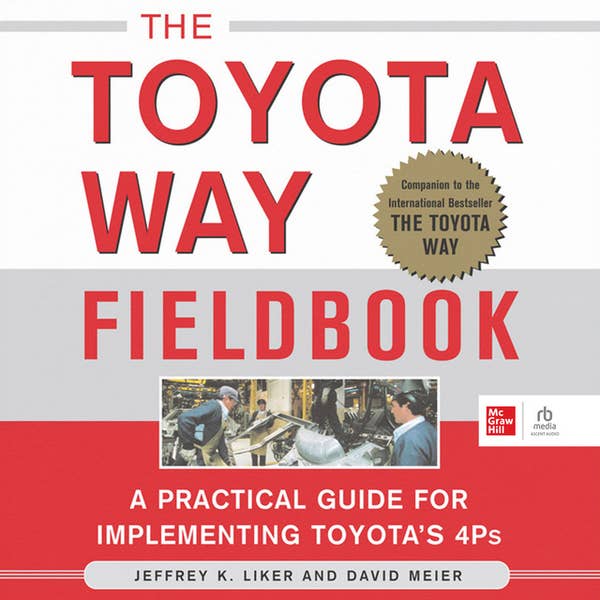 The Toyota Way Fieldbook - Audiobook - Jeffrey K. Liker ...