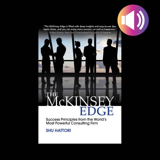 The McKinsey Edge: Success Principles from the World’s Most Powerful Consulting Firm