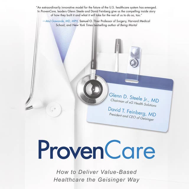 ProvenCare: How to Deliver Value-Based Healthcare the Geisinger Way