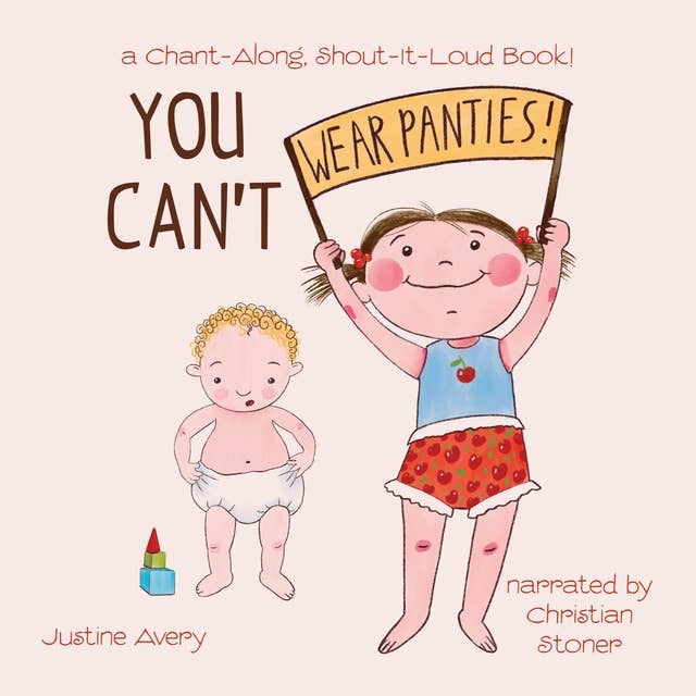 You Can't Wear Panties!: a Chant-Along, Shout-It-Loud Book!