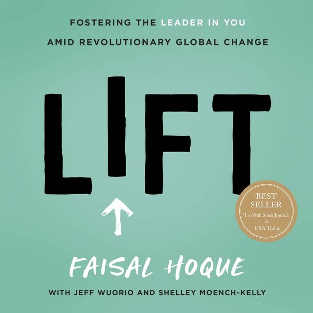 Lift: Fostering the Leader in You Amid Revolutionary Global Change