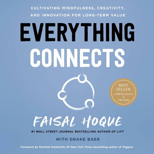 Everything Connects: Cultivating Mindfulness, Creativity, and Innovation for Long-Term Value (Second Edition)