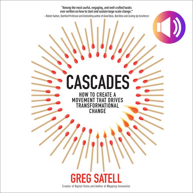 Cascades: How to Create a Movement that Drives Transformational Change
