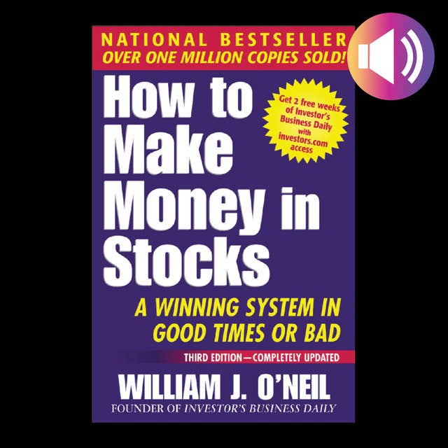 How To Make Money In Stocks, Third Edition: A Winning System in Good Times or Bad, 3rd Edition