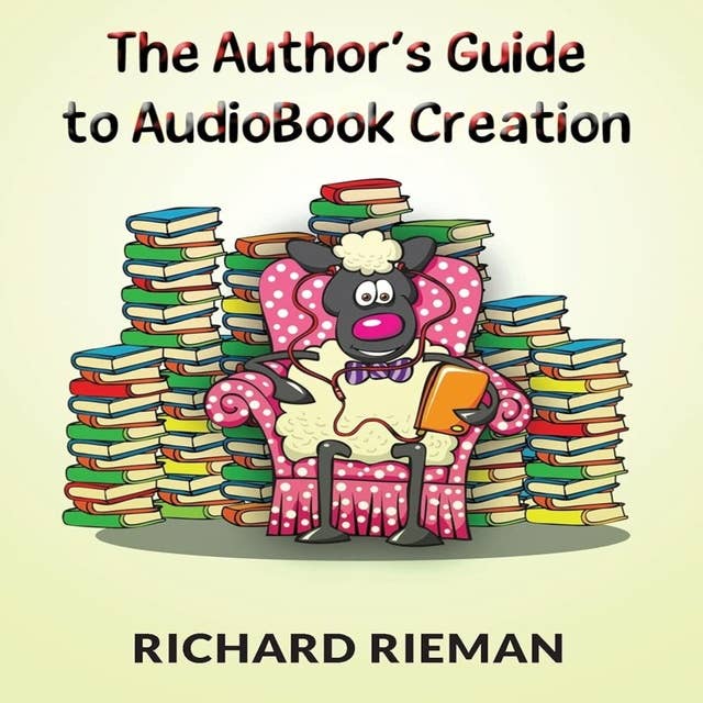 The Author's Guide to Audiobook Creation