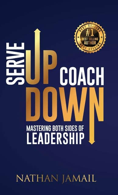 Serve Up Coach Down: Mastering both sides of leadership