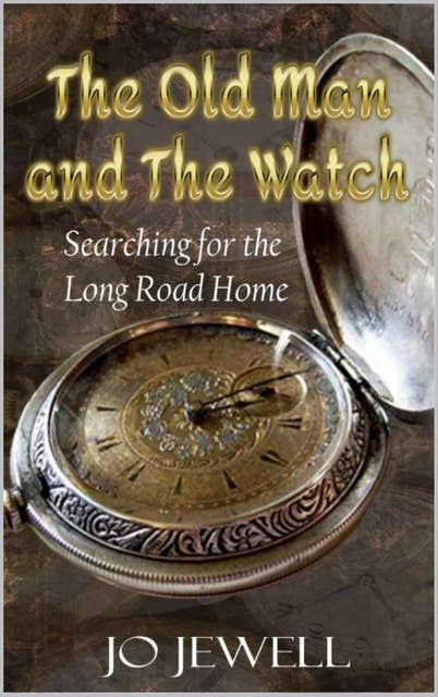 The Old Man and the Watch: Searching for the Long Road Home
