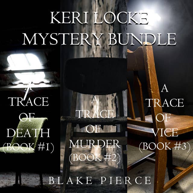 Keri Locke Mystery Bundle: A Trace of Death (#1), A Trace of Murder (#2), and A Trace of Vice (#3)