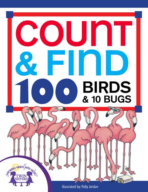 Count & Find 100 Birds and 10 Bugs