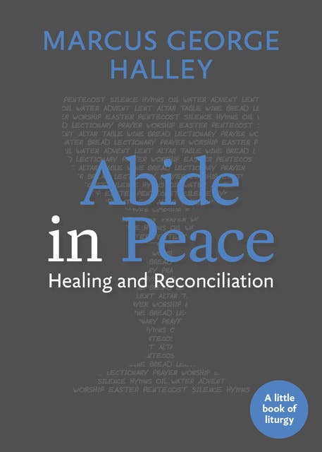 Abide in Peace: Healing and Reconciliation
