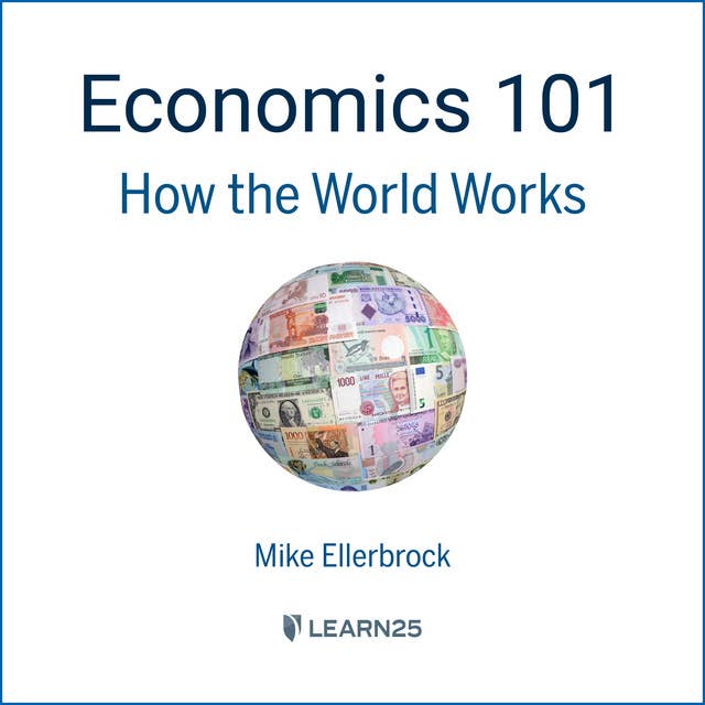 Economics 101: How the World Works