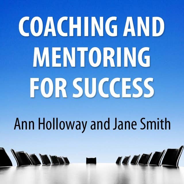 Coaching and Mentoring for Success: Supporting Learners in the Workplace