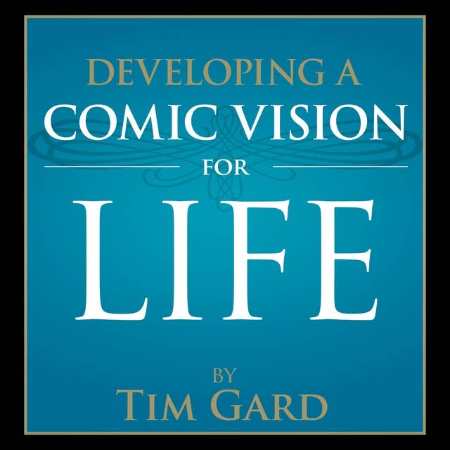 Developing a Comic Vision for Life