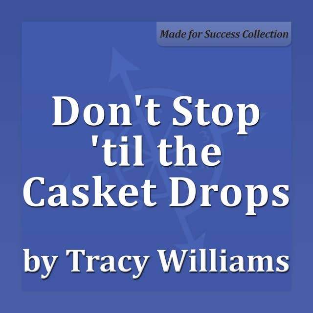 Don't Stop 'til the Casket Drops