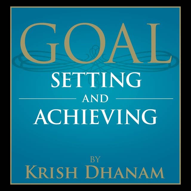 Goal Setting and Achieving