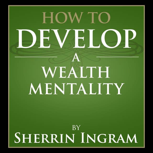 How to Develop a Wealth Mentality