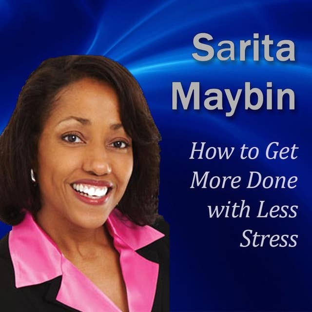 How to Get More Done with Less Stress: How to Handle Your Workload Without Ending Up on Stress Overload