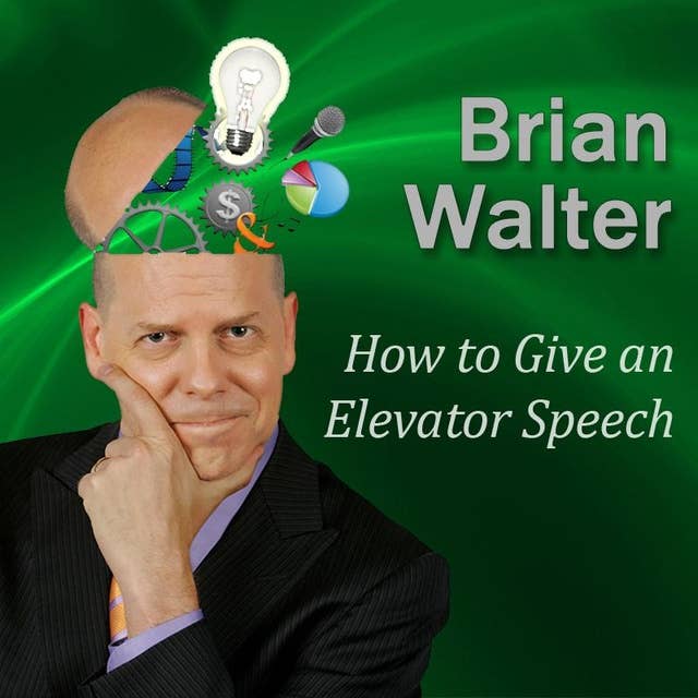 How to Give an Elevator Speech: So People Actually Want You to Keep Talking