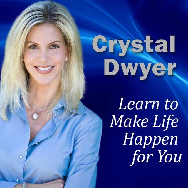 Learn to Make Life Happen for You: Guided Imagery/Hypnosis Audio