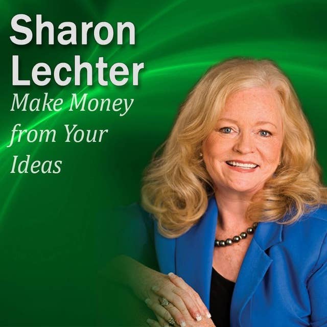 Make Money from Your Ideas: It's Your Turn to Thrive Series