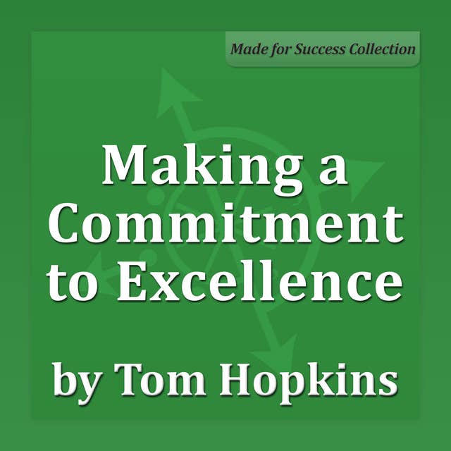 Making a Commitment to Excellence: Becoming a Sales Professional