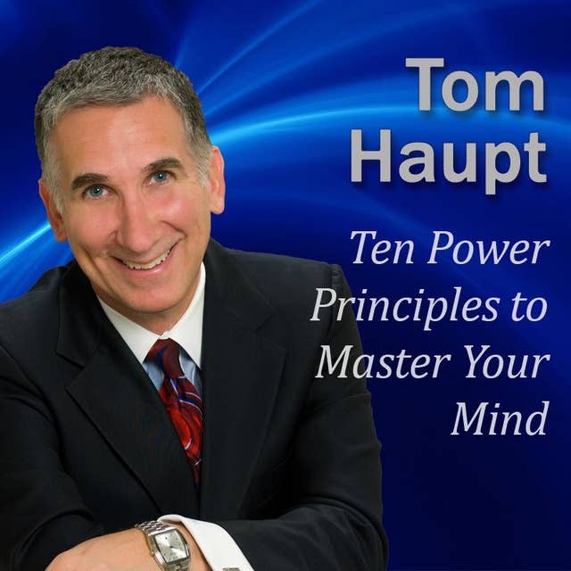 Ten Power Principles to Master Your Mind: A Game Plan for Success