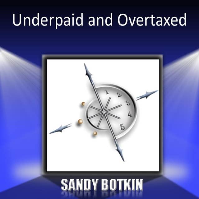 Underpaid and Overtaxed