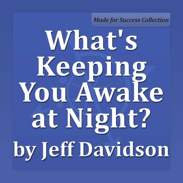 What's Keeping You Awake at Night?: Keeping Your Career in Perspective