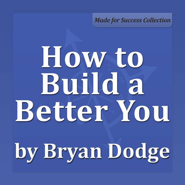 How to Build a Better You