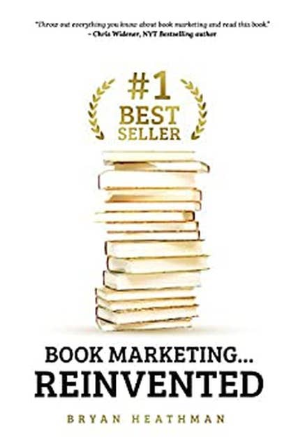 #1 Best Seller: Book Marketing…Reinvented