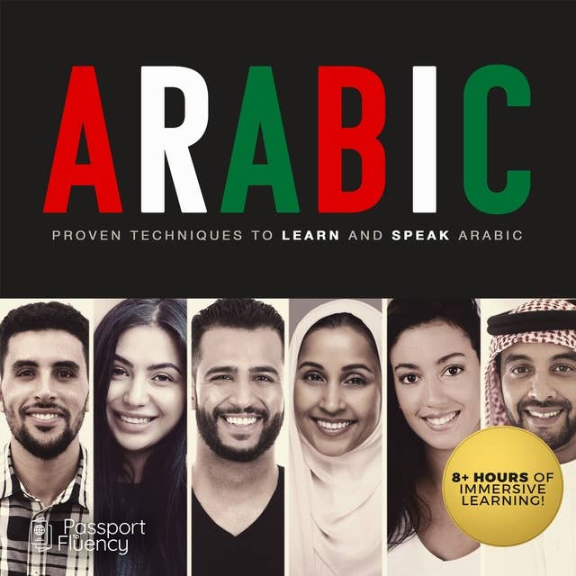 Arabic: Proven Techniques to Learn and Speak Arabic
