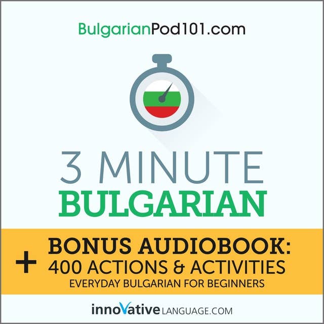 3-Minute Bulgarian: Everyday Bulgarian for Beginners