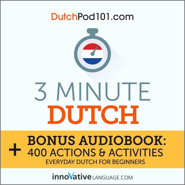 3-Minute Dutch: Everyday Dutch for Beginners