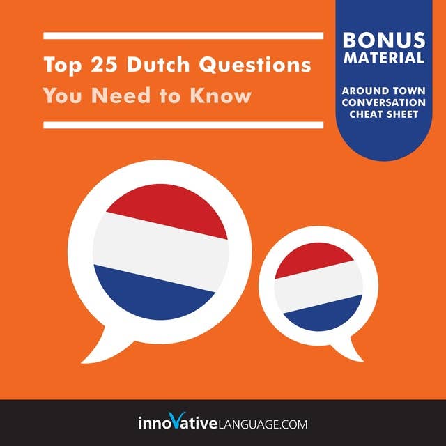 Top 25 Dutch Questions You Need to Know