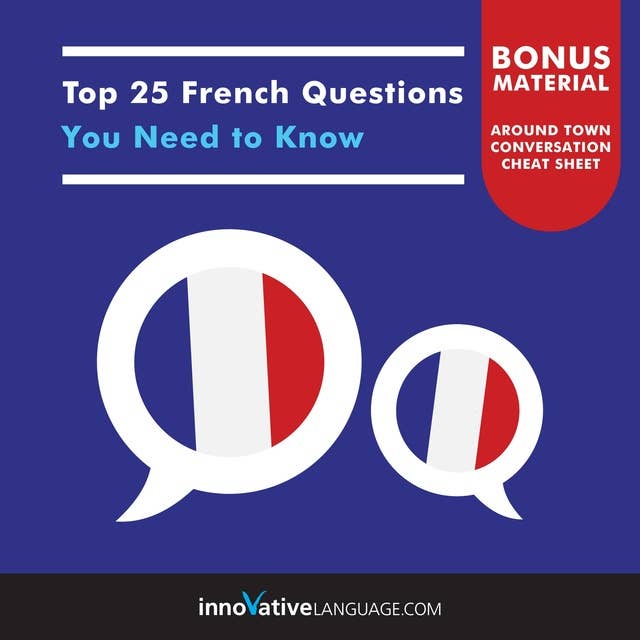 Top 25 French Questions You Need to Know