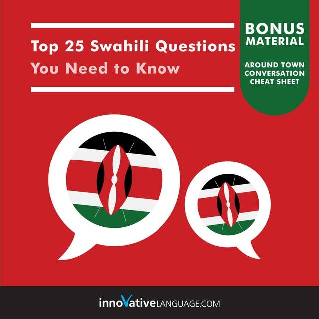 Top 25 Swahili Questions You Need to Know