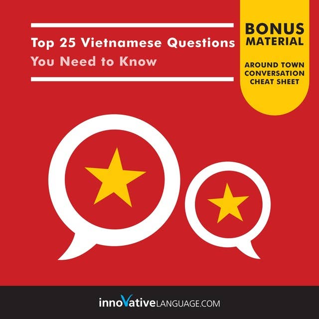 Top 25 Vietnamese Questions You Need to Know