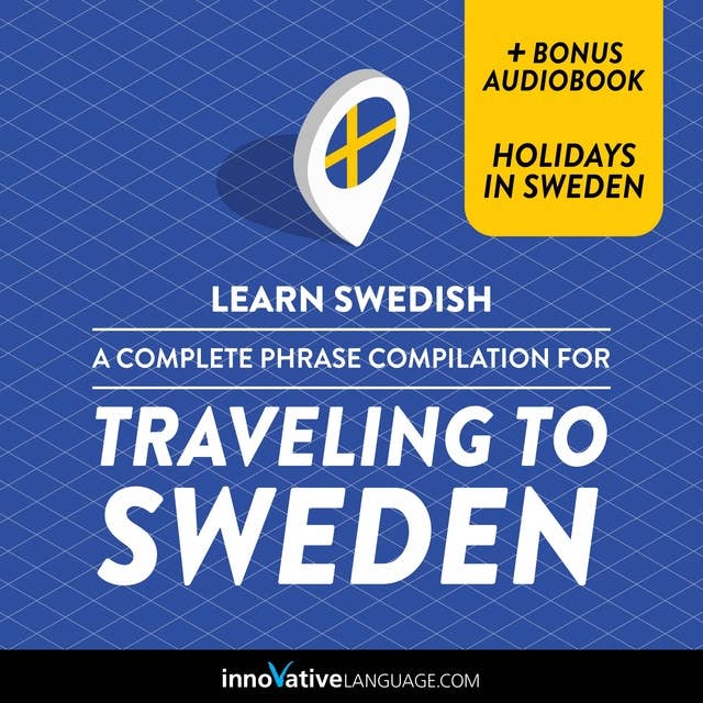 Cover for Learn Swedish: A Complete Phrase Compilation for Traveling to Sweden