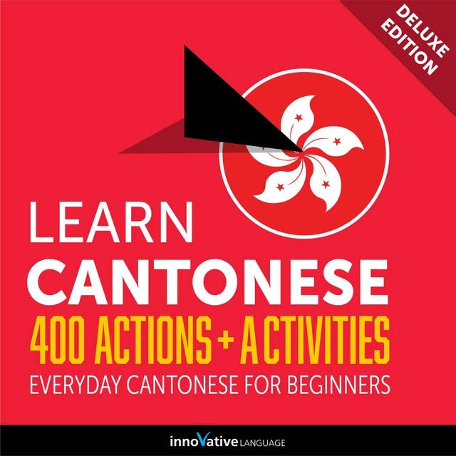 Everyday Cantonese for Beginners: 400 Actions & Activities