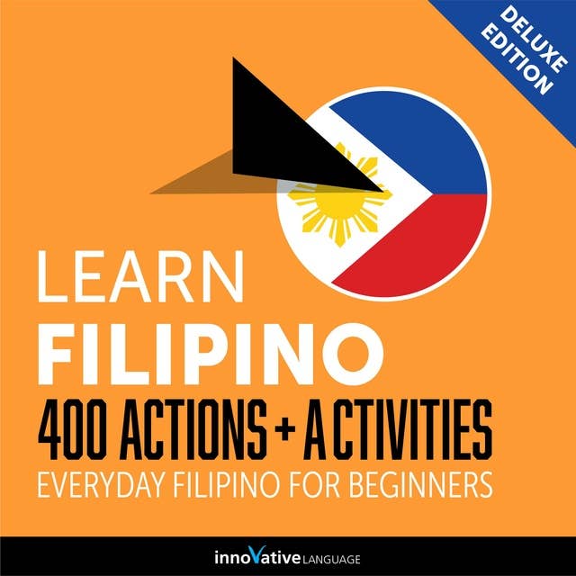 Everyday Filipino for Beginners: 400 Actions & Activities
