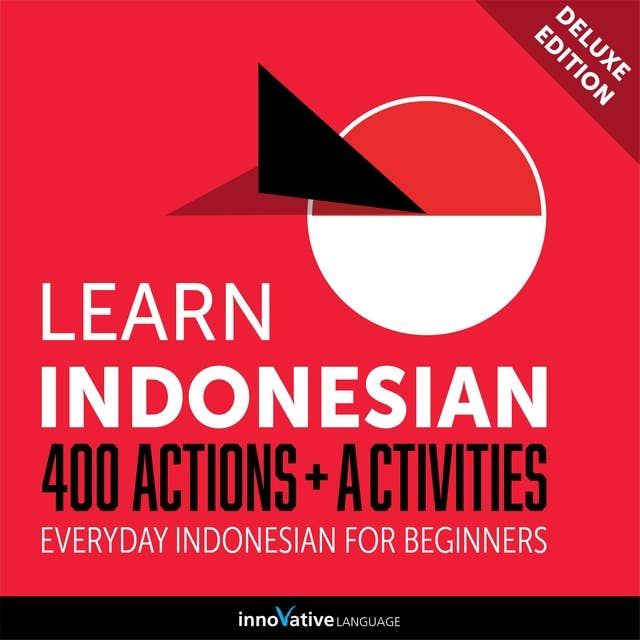 Everyday Indonesian for Beginners: 400 Actions & Activities