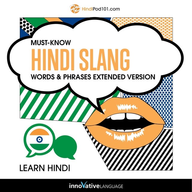 Learn Hindi MustKnow Hindi Slang Words & Phrases (Extended Version